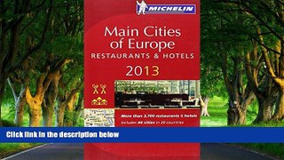 Big Deals  Michelin Guide Main Cities of Europe 2013 (Michelin Guide/Michelin)  Full Read Best