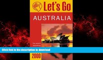 FAVORIT BOOK Let s Go 2000: Australia: The World s Bestselling Budget Travel Series (Let s Go.