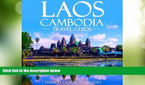 Big Deals  Laos Cambodia Travel Guide: Laos Travel Guide, Cambodia Travel Guide, Two Books in One