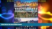 Big Deals  AMSTERDAM :Amsterdam, Discover The Best Places Where To Go, Eat, Sleep And Enjoy And