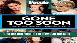 [PDF] People: Gone Too Soon: Remembering 65 Celebrities Who Died Too Young Full Collection