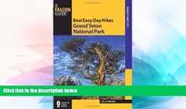READ FULL  Best Easy Day Hikes Grand Teton National Park (Best Easy Day Hikes Series)  READ Ebook