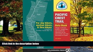 Big Deals  Pacific Crest Trail Data Book: Mileages, Landmarks, Facilities, Resupply Data, and