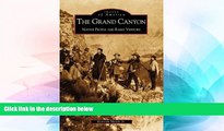 Must Have  The Grand Canyon: Native People and Early Visitors (Images of America: Arizona)