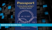 Big Deals  Passport To Your National ParksÂ® Companion Guide: Southeast Region (Passport Series)
