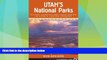 Big Deals  Utah s National Parks: Hiking Camping and Vacationing in Utahs Canyon Country  Best