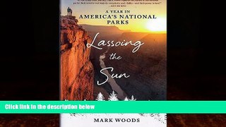 Big Deals  Lassoing the Sun: A Year in America s National Parks  Best Seller Books Best Seller