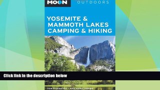 Big Deals  Moon Yosemite   Mammoth Lakes Camping   Hiking (Moon Outdoors)  Full Read Most Wanted