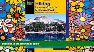 Must Have  Hiking Lassen Volcanic National Park: A Guide To The Park s Greatest Hiking Adventures