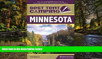 READ FULL  Best Tent Camping: Minnesota: Your Car-Camping Guide to Scenic Beauty, the Sounds of