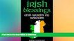 READ  IRISH BLESSINGS: Irish Words of Wisdom For Saint Patrick s Day (IRISH BLESSINGS IRISH