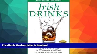 FAVORITE BOOK  IRISH DRINKS - 27 Cocktail Recipes for St. Patrick s Day or Whenever You Want to