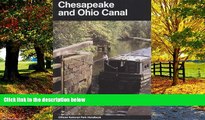 Big Deals  Chesapeake and Ohio Canal: A Guide to Chesapeake and Ohio Canal National Historical