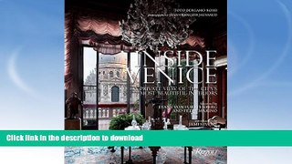 READ BOOK  Inside Venice: A Private View of the City s Most Beautiful Interiors FULL ONLINE