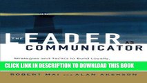 [PDF] The Leader as Communicator: Strategies and Tactics to Build Loyalty, Focus Effort, and Spark