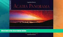 Big Deals  Acadia Panorama: Images of Maine s National Park  Full Read Best Seller