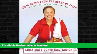 READ  Lidia Cooks from the Heart of Italy: A Feast of 175 Regional Recipes  BOOK ONLINE