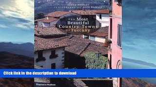 FAVORITE BOOK  The Most Beautiful Country Towns of Tuscany (Most Beautiful Villages Series)  GET