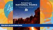 Big Deals  America s National Parks: An Insider s Guide to Unforgettable Places and Experiences