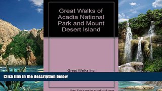 Big Deals  Great Walks of Acadia National Park and Mount Desert Island  Best Seller Books Best