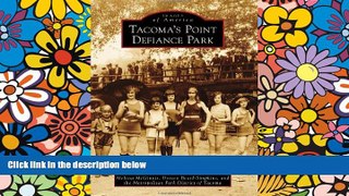 Must Have  Tacoma s Point Defiance Park (Images of America)  READ Ebook Full Ebook
