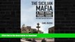 FAVORITE BOOK  The Sicilian Mafia: A True Crime Travel Guide  PDF ONLINE