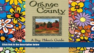 Must Have  Orange County, A Day Hiker s Guide  READ Ebook Full Ebook