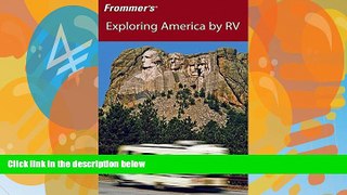 Big Deals  Frommer s Exploring America by RV (Frommer s Complete Guides)  Full Ebooks Most Wanted