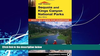 Books to Read  Top Trails: Sequoia and Kings Canyon: Must-Do Hikes for Everyone  Best Seller Books