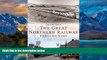 Books to Read  The Great Northern Railway Through Time (America Through Time)  Best Seller Books
