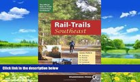 Books to Read  Rail-Trails Southeast: Alabama, Florida, Georgia, Louisiana, Mississippi, North and