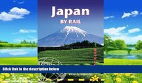 Books to Read  Japan by Rail, 3rd: includes rail route guide and 30 city guides  Full Ebooks Most