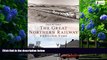 Big Deals  The Great Northern Railway Through Time (America Through Time)  Full Ebooks Best Seller