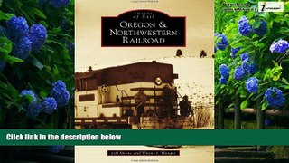 Big Deals  Oregon   Northwestern Railroad (Images of Rail)  Best Seller Books Best Seller
