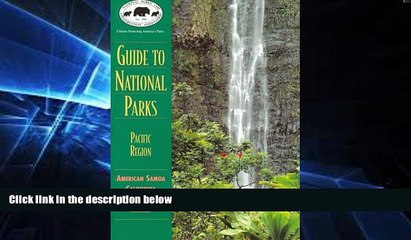 READ FULL  NPCA Guide to National Parks in the Pacific (NPCA Guides to National Parks)  Premium