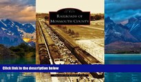 Big Deals  Railroads of Monmouth County (Images of Rail: New Jersey)  Full Ebooks Most Wanted