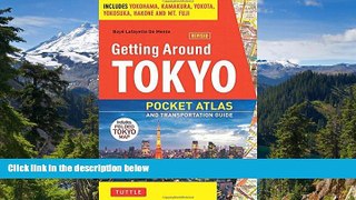 Full [PDF]  Getting Around Tokyo Pocket Atlas and Transportation Guide: Includes Yokohama,
