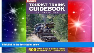 Must Have  Tourist Trains Guidebook  READ Ebook Full Ebook