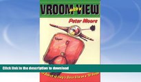 READ  Vroom with a View: In Search of Italy s Dolce Vita on a  61 Vespa FULL ONLINE
