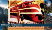 Big Deals  All Aboard!: Images from the Golden Age of Rail Travel  Best Seller Books Best Seller