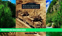 Books to Read  Sacramento Northern Railway (Images of Rail)  Full Ebooks Most Wanted