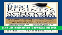 [PDF] The Best Business Schools  Admissions Secrets: A Former Harvard Business School Admissions