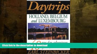 READ BOOK  Daytrips Holland, Belgium and Luxembourg FULL ONLINE