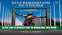 [New] Ebook Discrimination as Stigma: A Theory of Anti-Discrimination Law Free Read