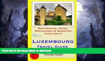 GET PDF  Luxembourg Travel Guide: Sightseeing, Hotel, Restaurant   Shopping Highlights  PDF ONLINE