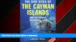 READ THE NEW BOOK The Dive Sites of the Cayman Islands, Second Edition: Over 270 Top Dive and