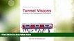 Big Deals  Tunnel Visions: Journeys of an Underground Philosopher  Full Read Most Wanted