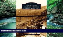 Big Deals  Colorado and Southern Railway: Clear Creek Narrow Gauge (Images of Rail)  Full Read