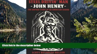 Big Deals  Steel Drivin  Man: John Henry: the Untold Story of an American Legend  Best Seller