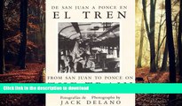 READ PDF De San Juan a Ponce En El Tren/ from San Juan to Ponce on the Train PREMIUM BOOK ONLINE